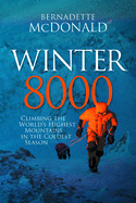 winter 8000 climbing the worlds highest mountains in the coldest season