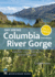 Day Hiking Columbia River Gorge, 2nd Edition: Waterfalls * Vistas * State Parks * National Scenic Area (Mountaineers Books)
