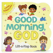 good morning god lift a flap board book gift for easter basket stuffer chri