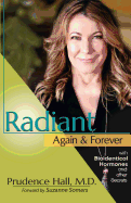 radiant again and forever