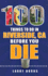 100 Things to Do in Riverside, Ca Before You Die (100 Things to Do Before You Die)