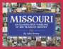 Missouri: an Illustrated Timeline: 200 Years of Heroes and Rogues, Heartbreak and Triumph