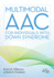 Multimodal Aac for Individuals With Down Syndrome