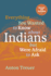 Everything You Wanted to Know about Indians But Were Afraid to Ask: Revised and Expanded