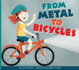 From Metal to Bicycles (Who Made My Stuff? )