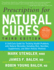 Prescription for Natural Cures Third Edition a Selfcare Guide for Treating Health Problems With Natural Remedies Including Diet, Nutrition, Supplements, and Other Holistic Methods