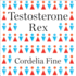 Testosterone Rex: Myths of Sex, Science, and Society