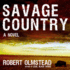 Savage Country: a Novel