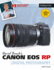 David Busch's Canon Eos Rp Guide to Digital Photography (the David Busch Camera Guide Series)