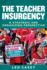 The Teacher Insurgency: a Strategic and Organizing Perspective (Education Politics and Policy)