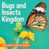 Bugs and Insects Kingdom K12 Earth Science Series