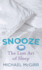 Snooze: the Lost Art of Sleep