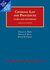Criminal Law and Procedure, Cases and Materials, 13th-Casebookplus (University Casebook Series)