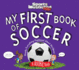 My First Book of Soccer: a Rookie Book (a Sports Illustrated Kids Book) (Sports Illustrated Kids Rookie Books)
