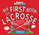 My First Book of Lacrosse: a Rookie Book (Sports Illustrated Kids Rookie Books)