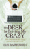 My Desk Is Driving Me Crazy: End Overwhelm, Do Less, and Accomplish More