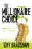 The Millionaire Choice: Millionaire Or Not. You Can Choose
