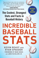 incredible baseball stats the coolest strangest stats and facts in baseball