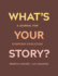 What's Your Story? : a Journal for Everyday Evolution