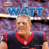 J.J. Watt (Amazing Americans: Football Stars)