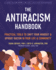 The Antiracism Handbook: Practical Tools to Shift Your Mindset and Uproot Racism in Your Life and Community (the Social Justice Handbook Series)