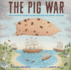 The Pig War: How a Porcine Tragedy Taught England and America to Share