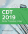 Cdt 2019: Dental Procedure Codes (Practical Guide Series)