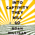 Into Captivity They Will Go