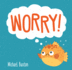 Worry! (First-Time Feelings)
