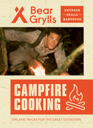 campfire cooking tips and tricks for the great outdoors