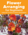 Flower Arranging for Beginners