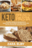 Keto Bread and Keto Pasta: the Ultimate Cookbook for Low Carb Recipes to Enhance Weight Loss, Fat Burning, and Promote Healthy Living With Easy T