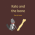 Kato and the bone