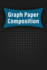 Graph Paper Composition Notebook: Quad Ruled 5x5 (5 Squares Per Inch), Grid Paper for Math, Science, Engineering Students: Grid Paper Composition Notebook for School, Stem, College, Drawing, and More!