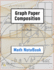 Math Notebook 1/2 Inch Squares: Graph Paper Composition Notebook (Large, 8.5x11 in) 2 Squares Per Inch: Math Notebook: 1/2 Inch Square Graph Paper...White Paper-120 Pages (Notebooks for Kids)
