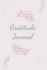 Gratitude Journal: a 4 Moths Workbook for Journaling and Reflecting Twice a Day for 3-5 Minutes to Cultivate an Attitude of Gratitude, Mindfulness, ...Different Inspiring Quotes for Every Day
