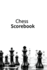 Chess Scorebook: Logbook Records Your Game, Move, Match, Easy to Carry