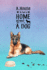 A House is Not a Home Without a Dog: Password Logbook in Disguise With Gorgeous Alsatian/German Shepherd Cover (Discreet Password Keeper/Organizer)
