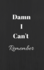 Damn I Can't Remember: Internet Password Logbook 2020 With Alphabetical Tabs-Website Login Book