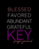 Blessed, Favored, Abundant, Grateful Key Prayer Journal: Pretty Purple and Rose Pink for Key-Psi Sorors, New Members | Sorority Sisterhood Gift for...Sorority | Pretty Blank, 8x10 in Prayer Book