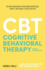 Cognitive Behavioral Therapy: Retrain your Brain to Overcome Depression, Anxiety and Panic Attacks with CBT