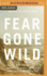 Fear Gone Wild: a Story of Mental Illness, Suicide, and Hope Through Loss