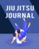 Jiu Jitsu Journal: Wonderful Jiu Jitsu Journal for Men and Women. Ideal Jiu Jitsu Books for Brazilian Jiu Jitsu. Get This Jiu Jitsu Book Training...to Hand Combat Book for Ultimate Combat an