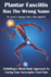 Plantar Fasciitis Has The Wrong Name: FitOldDog's Whole-Body Approach To Curing Your Nociceptive Foot Pain