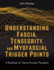 Understanding Fascia, Tensegrity, and Myofascial Trigger Points: a Roadmap for Fascia-Focused Therapists