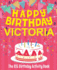 Happy Birthday Victoria-the Big Birthday Activity Book: (Personalized Children's Activity Book)