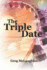 The Triple Date