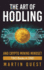 Cryptocurrency Strategies: Your Beginners and Experts Guide on All Things Cryptocurrency and Bitcoin Mining, Trading, and Investing