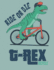 Ride Or Die: T Rex Bicycle on Green Cover (8.5 X 11) Inches 110 Pages, Blank Unlined Paper for Sketching, Drawing, Whiting, Journaling & Doodling (T? ? ? Rex Bicycle on Green Sketchbook)