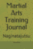 Martial Arts Training Journal: Naginatajutsu